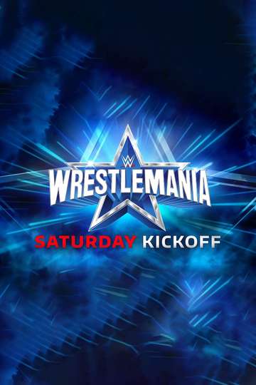 WWE WrestleMania 38 Saturday Kickoff Poster