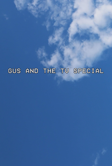 Gus and the TV Special Poster