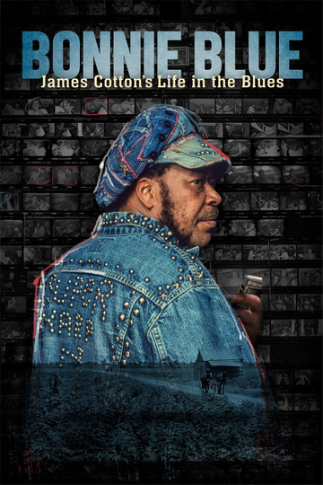 Bonnie Blue: James Cotton's Life in the Blues Poster