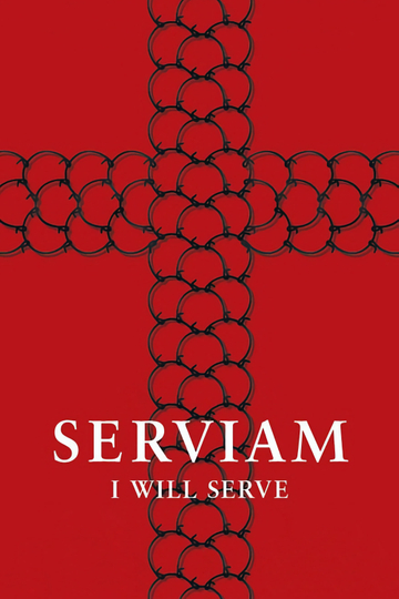 Serviam – I Will Serve Poster