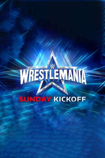 WWE WrestleMania 38 Sunday Kickoff Poster