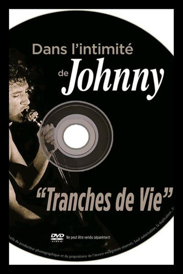 Dans lintimité de Johnny  Tranches de vie