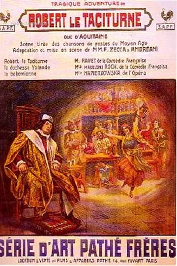 La Tragique Aventure de Robert le Taciturne, duc d'Aquitaine Poster