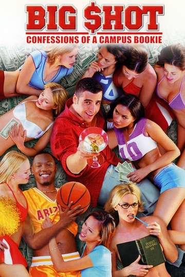 Big Shot Confessions of a Campus Bookie Poster
