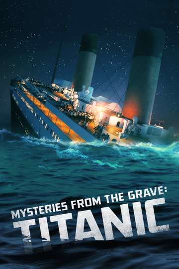 Mysteries from the Grave Titanic Poster