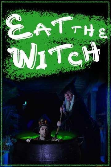 Eat the Witch Poster
