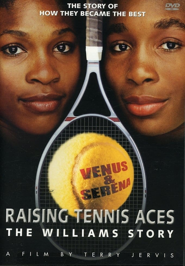 Raising Tennis Aces The Williams Story