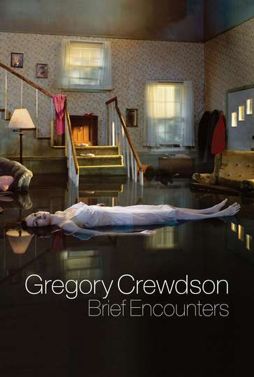 Gregory Crewdson Brief Encounters Poster