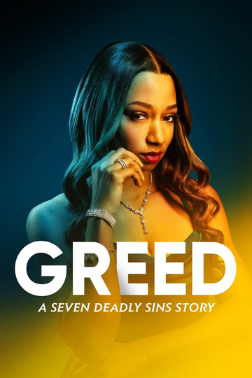 Greed: A Seven Deadly Sins Story Poster