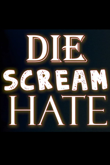 Die Scream Hate Poster