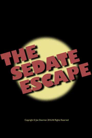 The Sedate Escape Poster