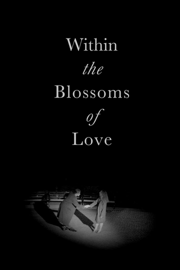 Within the Blossoms of Love Poster