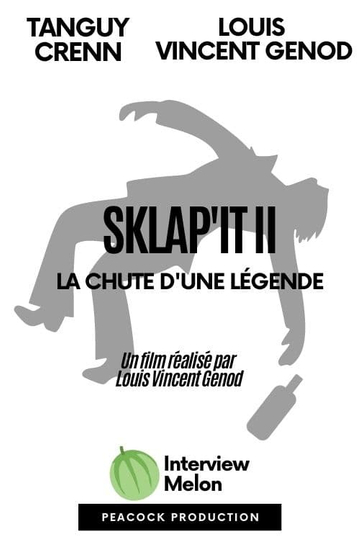 Sklap'it II : La chute d'une Légende Poster