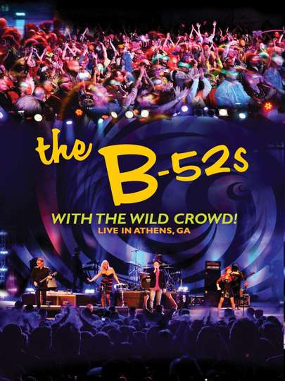 The B52s with the Wild Crowd  Live in Athens GA