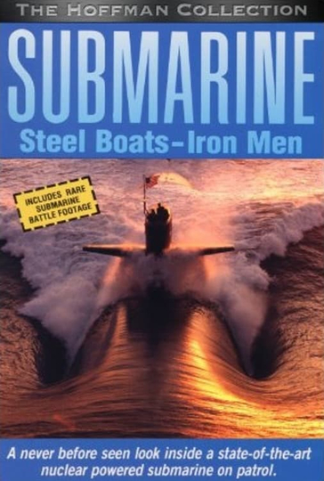 Submarine: Steel Boats, Iron Men Poster