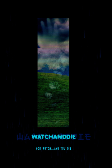 Watchanddie