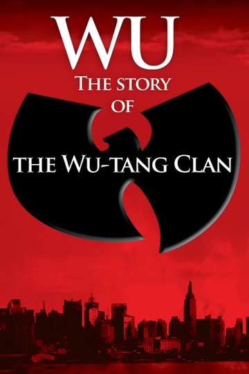 Wu The Story of the WuTang Clan Poster