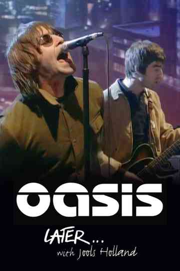 Later... Presents Oasis