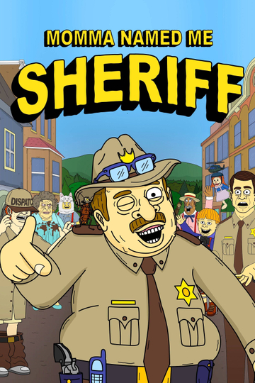 Momma Named Me Sheriff Poster