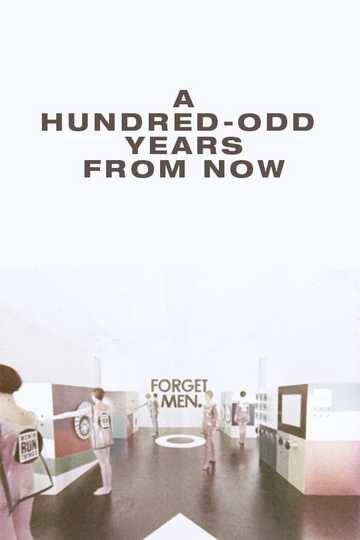 A Hundred-Odd Years from Now Poster