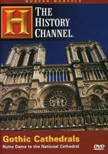 Modern Marvels Gothic Cathedrals