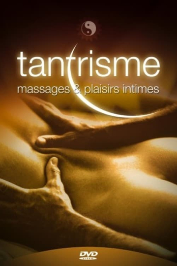 Tantrisme : massages et plaisirs intimes Poster