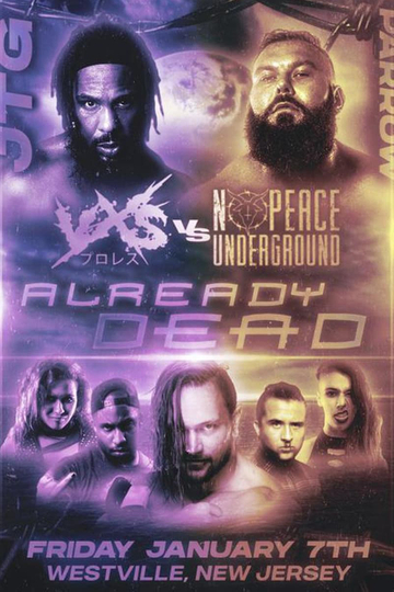 VxS vs No Peace Underground Already Dead Poster