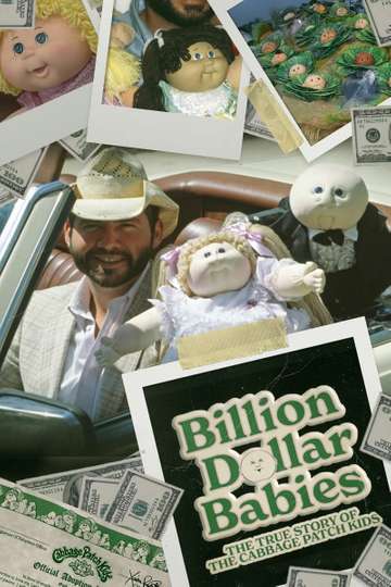 Billion Dollar Babies The True Story of the Cabbage Patch Kids