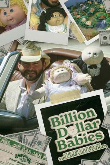 Billion Dollar Babies: The True Story Of The Cabbage Patch Kids Poster