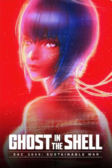 Ghost in the Shell: SAC_2045 Sustainable War Poster