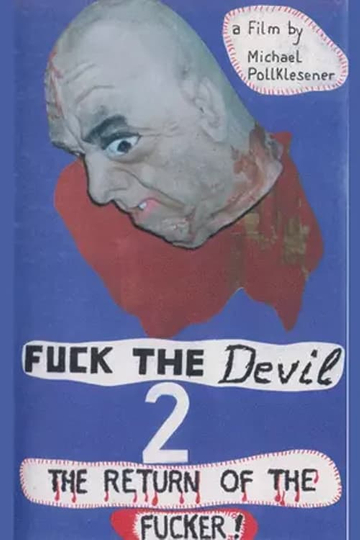 Fuck the Devil 2: The Return of the Fucker Poster