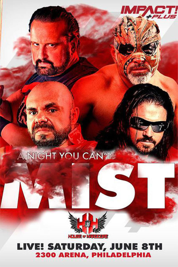 IMPACT Wrestling A Night You Cant Mist