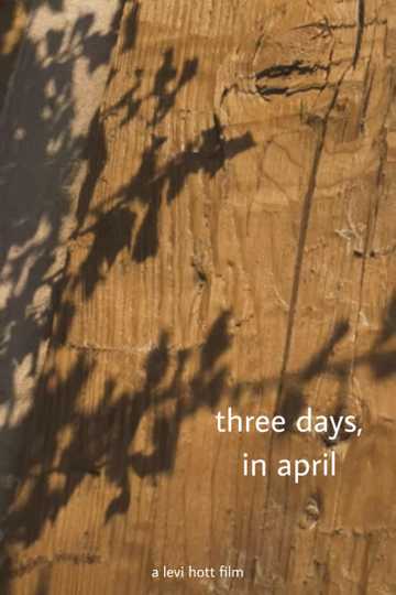 three days, in april