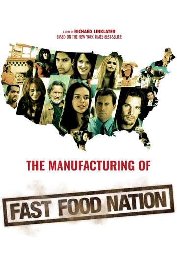 The Manufacturing of 'Fast Food Nation'