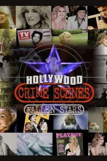 Hollywood Crime Scenes Fallen Stars