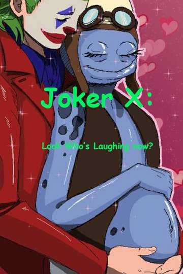 Joker X Look Whos Laughing Now Poster