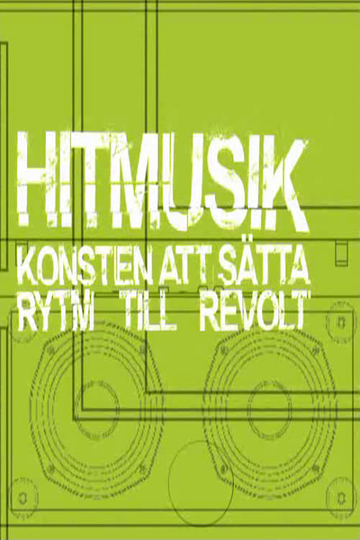 Hitmusik Konsten att sätta rytm till revolt Poster