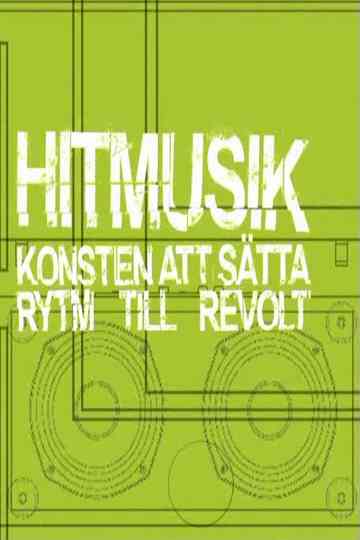 Hitmusik Konsten att sätta rytm till revolt