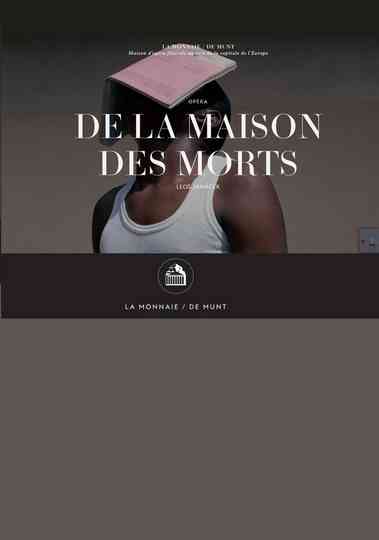 From the House of the Dead  La Monnaie  De Munt