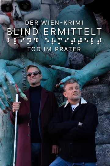 Blind ermittelt: Tod im Prater Poster