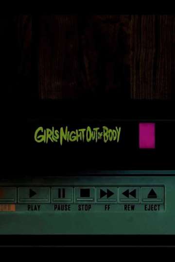 Girls Night Out of Body Poster