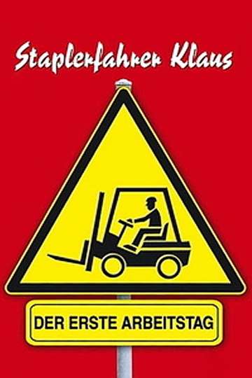 Forklift Driver Klaus: The First Day on the Job Poster