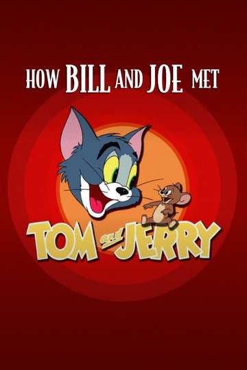 How Bill and Joe Met Tom and Jerry