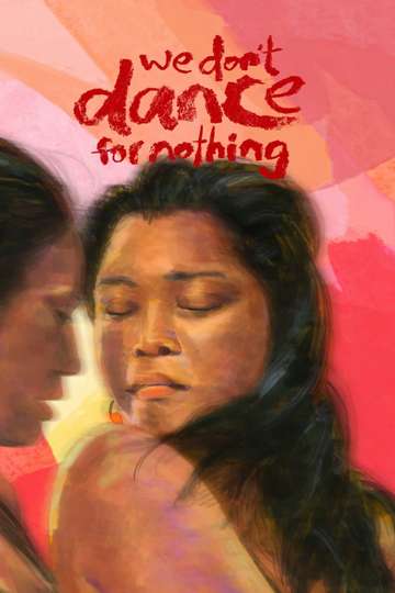 We Dont Dance for Nothing Poster
