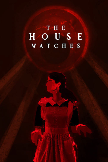 The House Watches Poster