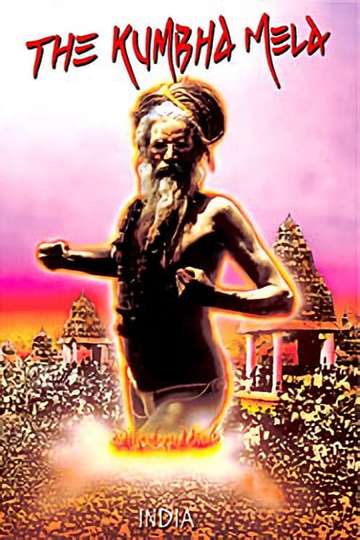 The Kumbha Mela Same As It Ever Was Poster