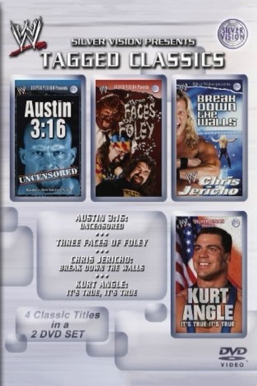 WWE Tagged Classics Austin 316 Uncensored  Three Faces Of Foley  Chris Jericho Break Down The Walls  Kurt Angle Its True