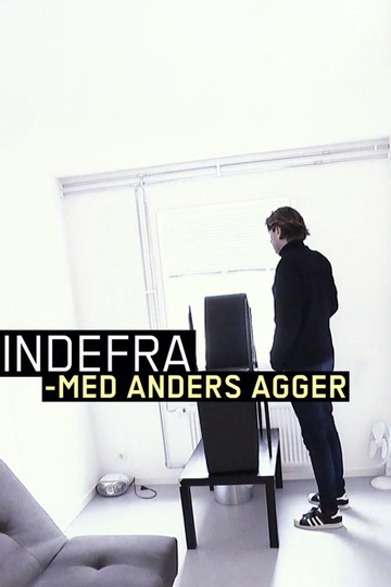 Indefra - med Anders Agger Poster