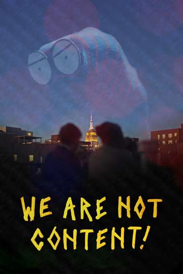 WE ARE NOT CONTENT! Poster