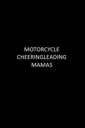 Motorcycle Cheerleading Mommas